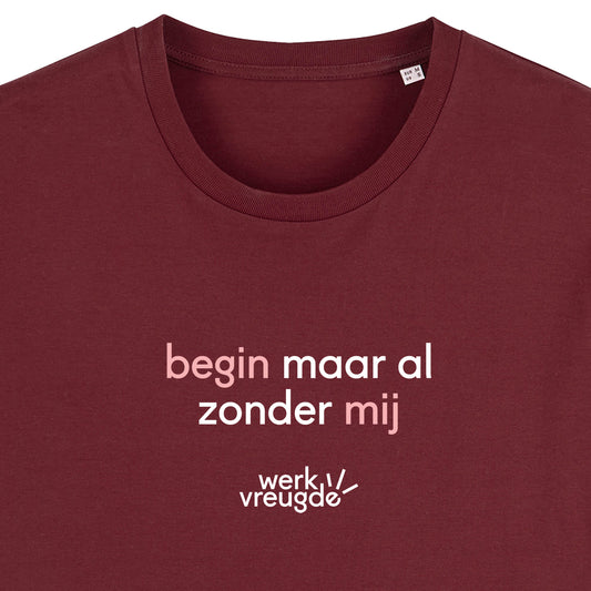 Begin maar al zonder mij